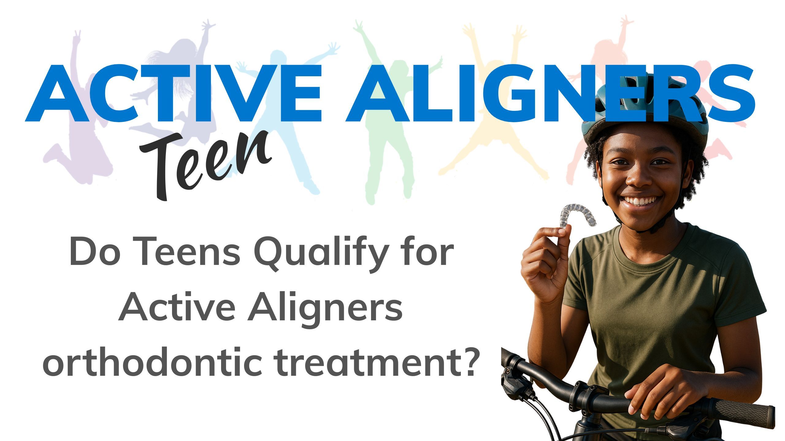 Active Aligners for teenagers